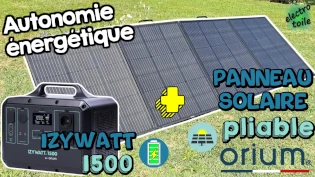 accéder à l'autonomie énergétique avec le panneau solaire pliable orium et la station d'énergie Izywatt 1500